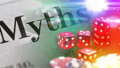 Common Myths about Gambling .